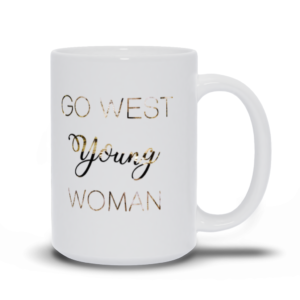 Go West Young Woman Mug for sale